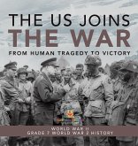 The US Joins the War   From Human Tragedy to Victory   World War II   Grade 7 World War 2 History