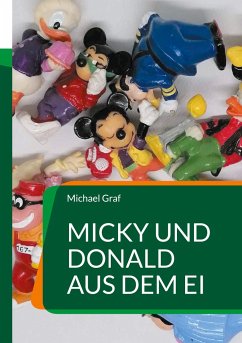 Micky und Donald aus dem Ei - Graf, Michael