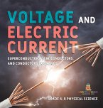 Voltage and Electric Current   Superconductors, Semiconductors, and Conductors Explained   Grade 6-8 Physical Science