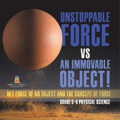 Unstoppable Force vs an Immovable Object! Net Force of an Object and the Concept of Force   Grade 6-8 Physical Science - Baby