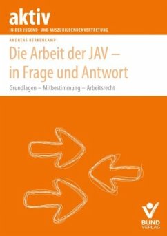 Die Arbeit der JAV - in Frage und Antwort - Berkenkamp, Andreas