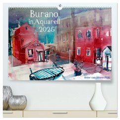 Burano in Aquarell 2025 (hochwertiger Premium Wandkalender 2025 DIN A2 quer), Kunstdruck in Hochglanz