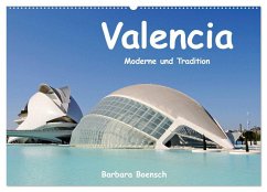 Valencia (Wandkalender 2025 DIN A2 quer), CALVENDO Monatskalender - Calvendo;Boensch, Barbara