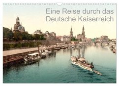 Eine Reise durch das Deutsche Kaiserreich (Wandkalender 2025 DIN A3 quer), CALVENDO Monatskalender