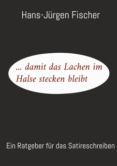 ... damit das Lachen im Halse stecken bleibt