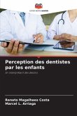 Perception des dentistes par les enfants