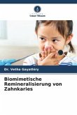 Biomimetische Remineralisierung von Zahnkaries