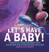 Let's Have a Baby! Asexual vs. Sexual... - Bild 1