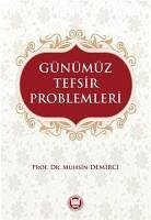 Günümüz Tefsir Problemleri - Demirci, Muhsin