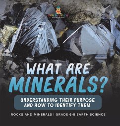 What Are Minerals? Understanding their Purpose and How to Identify Them   Rocks and Minerals     Grade 6-8 Earth Science - Baby