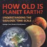 How Old is Planet Earth? Understanding... - Bild 1