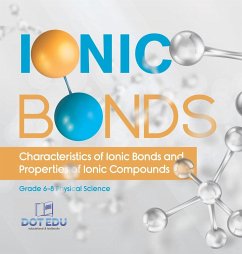 Ionic Bonds   Characteristics of Ionic Bonds and Properties of Ionic Compounds   Grade 6-8 Physical Science - Dot Edu