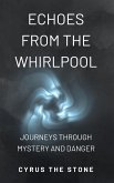 Echoes from the Whirlpool