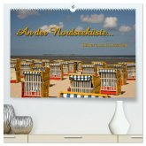 An der Nordseeküste... (hochwertiger Premium Wandkalender 2025 DIN A2 quer), Kunstdruck in Hochglanz