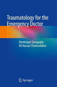 Traumatology for the Emergency Doctor - Saragaglia, Dominique;Hassan Chamseddine, Ali