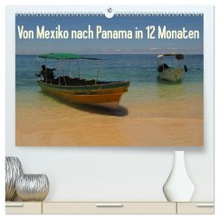 Von Mexiko nach Panama in 12 Monaten (hochwertiger Premium Wandkalender 2025 DIN A2 quer), Kunstdruck in Hochglanz - B., Heidi