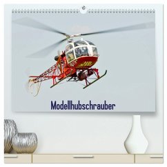Modellhubschrauber (hochwertiger Premium Wandkalender 2025 DIN A2 quer), Kunstdruck in Hochglanz