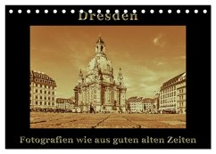 Dresden - Fotografien wie aus guten alten Zeiten (Tischkalender 2025 DIN A5 quer), CALVENDO Monatskalender