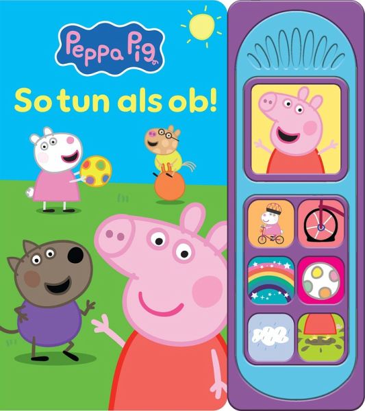 Peppa Pig - So tun als ob - Soundbuch - Pappbilderbuch mit 7 Geräuschen - Peppa Wutz