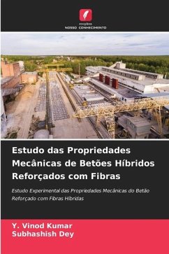 Estudo das Propriedades Mecânicas de Betões Híbridos Reforçados com Fibras - Kumar, Y. Vinod;Dey, Subhashish