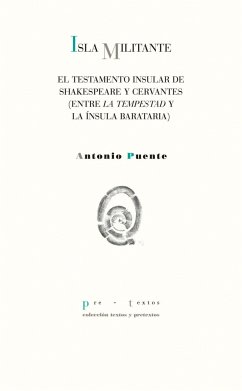 Isla militante : el testamento insular de Shakespeare y Cervantes entre 