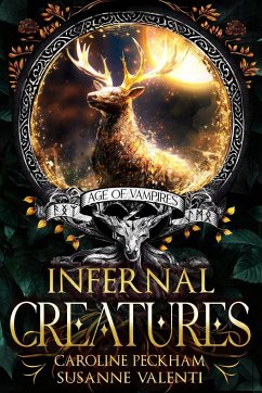 Infernal Creatures - Peckham, Caroline; Valenti, Susanne
