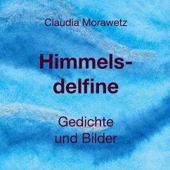 Himmelsdelfine - Morawetz, Claudia