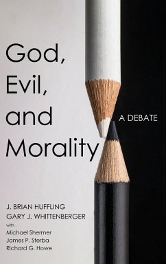 God, Evil, and Morality - Huffling, J. Brian; Whittenberger, Gary J.; Shermer, Michael