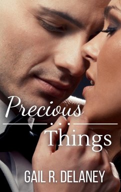 Precious Things - Delaney, Gail R.