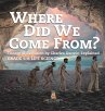 Where Did We Come From? Theory of... - Bild 1