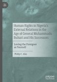 Human Rights in Nigeria's External Relations in the Age of General Muhammadu Buhari and His Successors