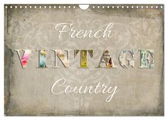 French Vintage Country (Wandkalender 2025 DIN A4 quer), CALVENDO Monatskalender - Bergmann, Kathleen