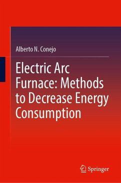 Electric ARC Furnace: Methods to Decrease Energy Consumption - Conejo, Alberto N.