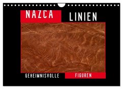 Die NAZCA Linien - Geheimnisvolle Figuren (Wandkalender 2025 DIN A4 quer), CALVENDO Monatskalender