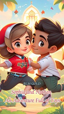 Sophia and Nathan - An Adventure Full of Toys (1, #1) (eBook, ePUB) - Gold, Blm; Loredan, Bucur