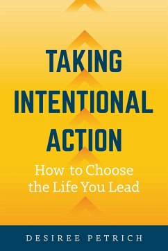 Taking Intentional Action - Petrich, Desiree