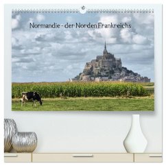 Normandie - der Norden Frankreichs (hochwertiger Premium Wandkalender 2025 DIN A2 quer), Kunstdruck in Hochglanz - Calvendo;Hartmann, Carina