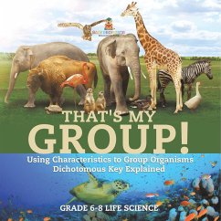 That's My Group! Using Characteristics to Group Organisms   Dichotomous Key Explained   Grade 6-8 Life Science - Baby