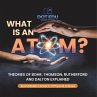 What is an Atom? Theories of Bohr,... - Bild 1