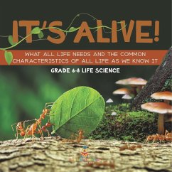 It's Alive! What All Life Needs and the Common Characteristics of All Life as We Know It   Grade 6-8 Life Science - Baby