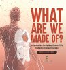 What Are We Made Of? Understanding the... - Bild 1
