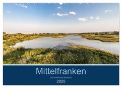 Mittelfranken - Das fränkische Seenland (Wandkalender 2025 DIN A2 quer), CALVENDO Monatskalender