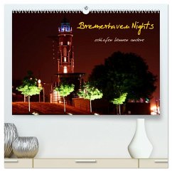 Bremerhaven Nights (hochwertiger Premium Wandkalender 2025 DIN A2 quer), Kunstdruck in Hochglanz