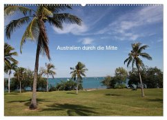 Australien durch die Mitte (Wandkalender 2025 DIN A2 quer), CALVENDO Monatskalender - Calvendo;Brüchle, Willy