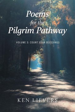 Poems for the Pilgrim Pathway, Volume Three - Lievers, Ken