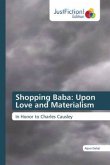 Shopping Baba: Upon Love and Materialism