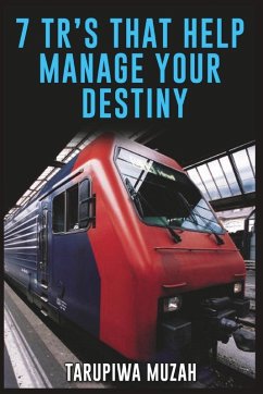 7 TR's That Help Manage Your Destiny - Muzah, Tarupiwa