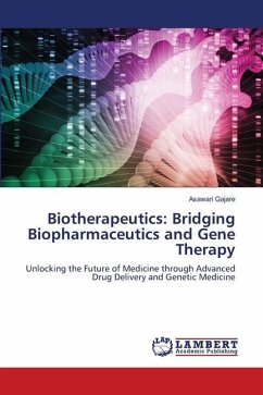 Biotherapeutics: Bridging Biopharmaceutics and Gene Therapy - Gajare, Asawari