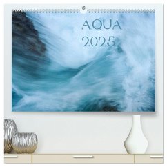 AQUA 2025 (hochwertiger Premium Wandkalender 2025 DIN A2 quer), Kunstdruck in Hochglanz - Calvendo;Jentschura, Katja