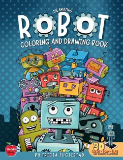 The Amazing Robot Coloring and Drawing Book - Fuglestad, Tricia